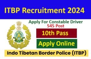 ITBP Constable Driver Recruitment 2024 Apply Online