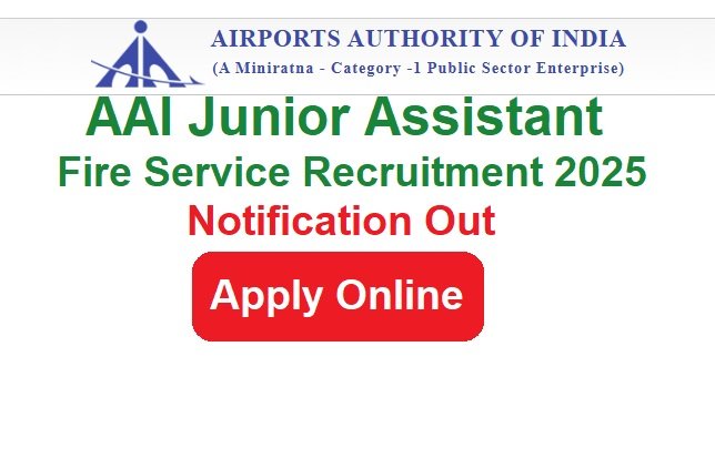 AAI Junior Assistant Fire Service Recruitment 2025