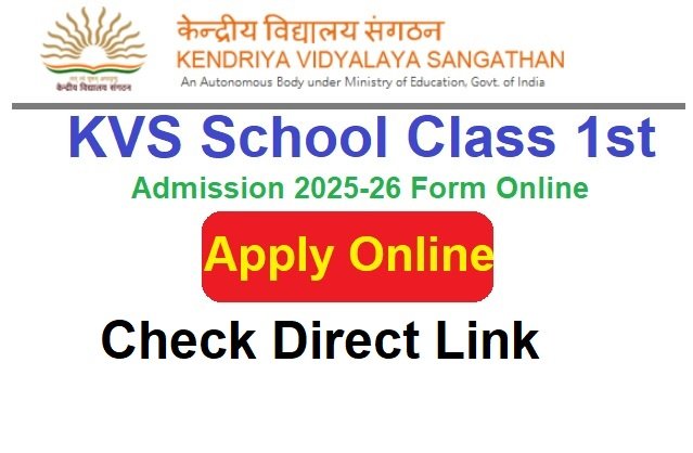 KVS Class 1 Admission 2025 Form Online Link @kvsangathan.nic.in