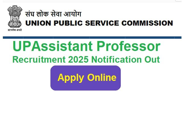 UPSC Assistant Professor ORA Recruitment 2025 Apply Online for 34