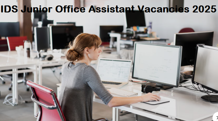 IDS Junior Office Assistant Vacancies 2025